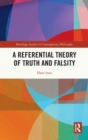 A Referential Theory of Truth and Falsity - Book