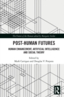 Post-Human Futures : Human Enhancement, Artificial Intelligence and Social Theory - Book