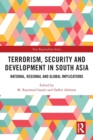 Terrorism, Security and Development in South Asia : National, Regional and Global Implications - Book
