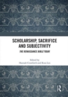 Scholarship, Sacrifice and Subjectivity : The Renaissance Bible Today - Book