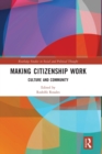 Making Citizenship Work : Culture and Community - Book