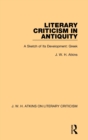 Literary Criticism in Antiquity : A Sketch of Its Development: Greek - Book