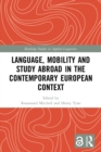 Language, Mobility and Study Abroad in the Contemporary European Context - Book