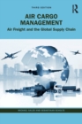 Air Cargo Management : Air Freight and the Global Supply Chain - Book
