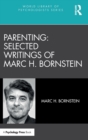 Parenting: Selected Writings of Marc H. Bornstein - Book
