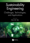 Sustainability Engineering : Challenges, Technologies, and Applications - Book