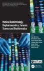 Medical Biotechnology, Biopharmaceutics, Forensic Science and Bioinformatics - Book