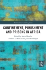 Confinement, Punishment and Prisons in Africa - Book