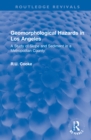 Geomorphological Hazards in Los Angeles : A Study of Slope and Sediment in a Metropolitan County - Book