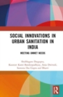 Social Innovations in Urban Sanitation in India : Meeting Unmet Needs - Book