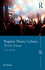Popular Music Culture : The Key Concepts - Book