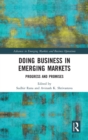 Doing Business in Emerging Markets : Progress and Promises - Book
