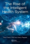 The Rise of the Intelligent Health System - Book