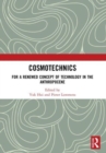 Cosmotechnics : For a Renewed Concept of Technology in the Anthropocene - Book