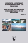 Integrated Operation of Hydropower Stations and Reservoirs/Exploitation des centrales hydroelectriques et des Reservoirs - Book