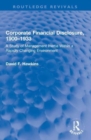 Corporate Financial Disclosure, 1900-1933 : A Study of Management Inertia Within a Rapidly Changing Environment - Book
