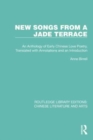 New Songs from a Jade Terrace : An Anthology of Early Chinese Love Poetry, Translated with Annotations and an Introduction - Book
