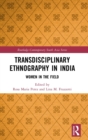 Transdisciplinary Ethnography in India : Women in the Field - Book