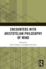 Encounters with Aristotelian Philosophy of Mind - Book