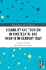 Disability and Tourism in Nineteenth- and Twentieth-Century Italy - Book