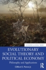 Evolutionary Social Theory and Political Economy : Philosophy and Applications - Book