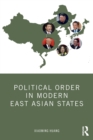 Political Order in Modern East Asian States - Book