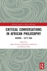 Critical Conversations in African Philosophy : Asixoxe - Let's Talk - Book