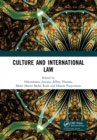Culture and International Law : Proceedings of the International Conference of the Centre for International Law Studies (CILS 2018), October 2-3, 2018, Malang, Indonesia - Book