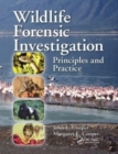 Wildlife Forensic Investigation : Principles and Practice - Book