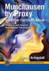 Munchausen by Proxy and Other Factitious Abuse : Practical and Forensic Investigative Techniques - Book