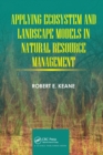 Applying Ecosystem and Landscape Models in Natural Resource Management - Book