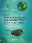 Ecotoxicology of Nanoparticles in Aquatic Systems - Book