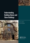 Understanding Building Stones and Stone Buildings - Book