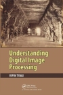 Understanding Digital Image Processing - Book