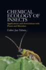 Chemical Ecology of Insects : Applications and Associations with Plants and Microbes - Book