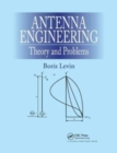 Antenna Engineering : Theory and Problems - Book