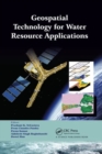 Geospatial Technology for Water Resource Applications - Book