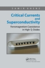 Critical Currents and Superconductivity : Ferromagnetism Coexistence in High-Tc Oxides - Book