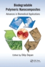 Biodegradable Polymeric Nanocomposites : Advances in Biomedical Applications - Book