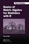 Basics of Matrix Algebra for Statistics with R - Book