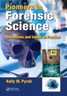 Pioneers in Forensic Science : Innovations and Issues in Practice - Book