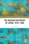 The Russian Discovery of Japan, 1670–1800 - Book