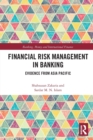 Financial Risk Management in Banking : Evidence from Asia Pacific - Book