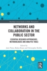 Networks and Collaboration in the Public Sector : Essential research approaches, methodologies and analytic tools - Book