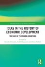 Ideas in the History of Economic Development : The Case of Peripheral Countries - Book