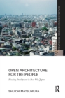 Open Architecture for the People : Housing Development in Post-War Japan - Book