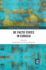 De Facto States in Eurasia - Book