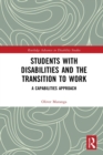 Students with Disabilities and the Transition to Work : A Capabilities Approach - Book