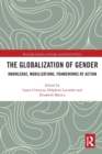 The Globalization of Gender : Knowledge, Mobilizations, Frameworks of Action - Book