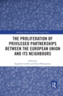 The Proliferation of Privileged Partnerships between the European Union and its Neighbours - Book